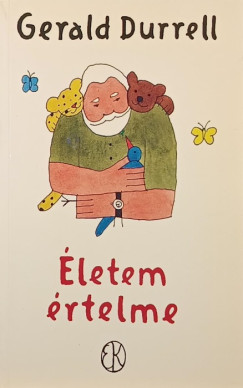 Gerald Durrell - Életem értelme