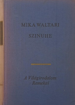 Mika Waltari - Szinuhe