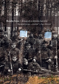 Benda Ivn - Kimegyek a doberdoi harctrre