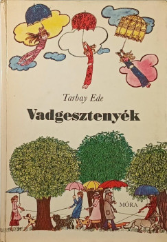Tarbay Ede - Vadgeszteny�k