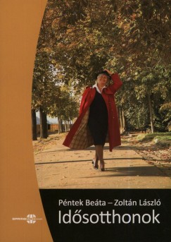 Pntek Beta - Zoltn Lszl - Idsotthonok