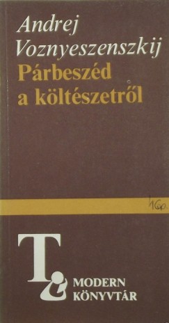 Andrej Voznyeszenszkij - Prbeszd a kltszetrl