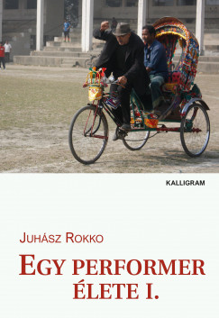 Juhsz Rokko - Egy performer lete I.