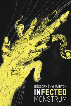 Bszrmnyi Mrton - Infected Monstrum
