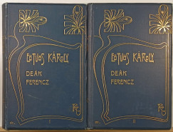 Eötvös Károly - Deák Ferencz és családja I-II.