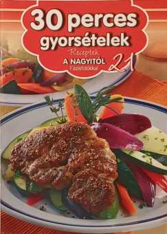 Duzs M�ria  (Szerk.) - Jakab Zs�fia  (Szerk.) - 30 perces gyors�telek