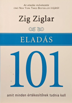 Zig Ziglar - Eladás 101
