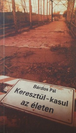 Brdos Pl - Keresztl-kasul az leten