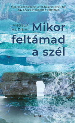 Angela Murinai - Mikor feltmad a szl