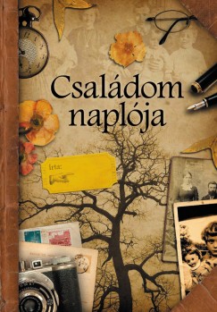 Css Franciska  (Szerk.) - Csaldom naplja
