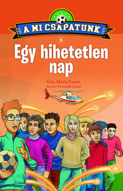 María Forero - A mi csapatunk 2. - Egy hihetetlen nap