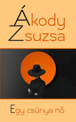 kody Zsuzsa - Egy csnya n