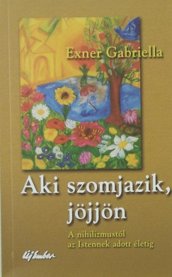 Exner Gabriella - Aki szomjazik, jjjn