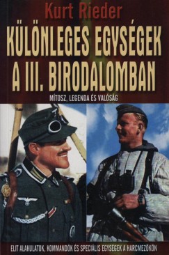 Kurt Rieder - Klnleges egysgek a III. Birodalomban