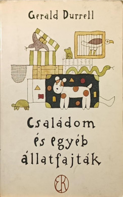 Gerald Durrell - Csaldom s egyb llatfajtk