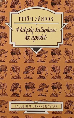 Petőfi Sándor - A helység kalapácsa - Az apostol
