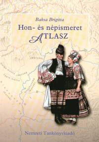 Baksa Brigitta - Hon- és népismeret atlasz