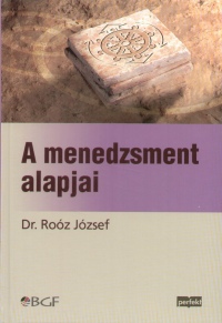 Dr. Roz Jzsef - A menedzsment alapjai