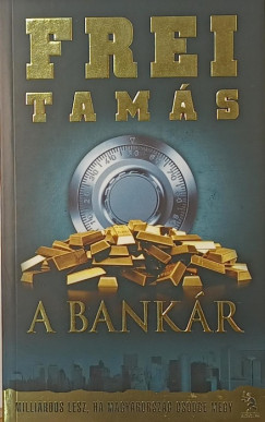 Frei Tam�s - A bank�r