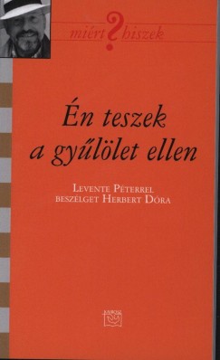 Herbert Dra - n teszek a gyllet ellen