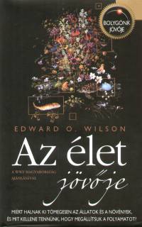 Edward O. Wilson - Az let jvje