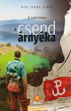 B. Czak Andrea - Dr. Bujtor Lszl  (Szerk.) - A csend rnyka