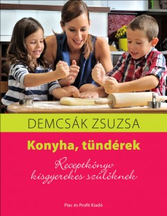 Demcsk Zsuzsa - Konyha, tndrek