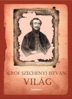 Szchenyi Istvn grf - Vilg