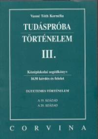 Vasn Tth Kornlia - Tudsprba - Trtnelem III.