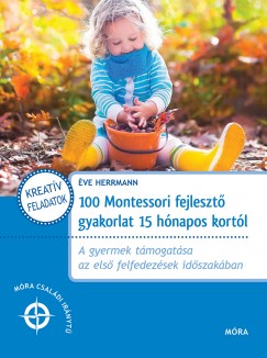 ve Herrmann - 100 Montessori fejleszt gyakorlat 15 hnapos kortl