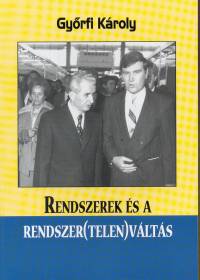 Gyrfi Kroly - Rendszerek s a rendszer(telen)vlts