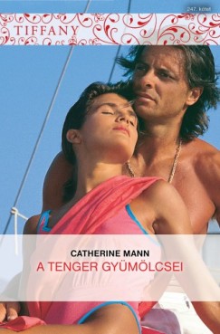 Catherine Mann - Tiffany 247. (A tenger gymlcsei)