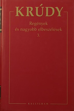 Krdy Gyula - Regnyek s nagyobb elbeszlsek 3.