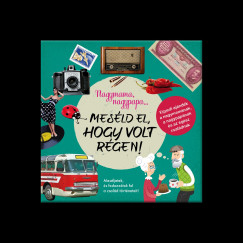 Meséld el, hogy volt régen!
