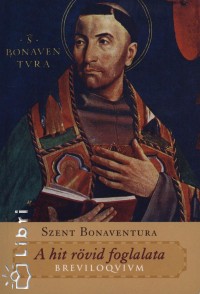 Bonaventura Da Bagnorea - A hit rvid foglalata