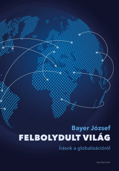 Bayer Jzsef - Felbolydult vilg