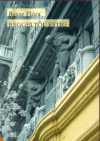 Besze Flra - Reggeltl estig