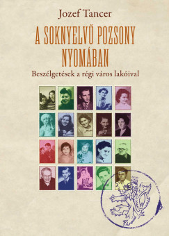Jozef Tancer - A soknyelv Pozsony nyomban