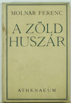 Molnr Ferenc - A zld huszr
