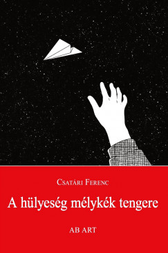 Csatri Ferenc - A hlyesg mlykk tengere