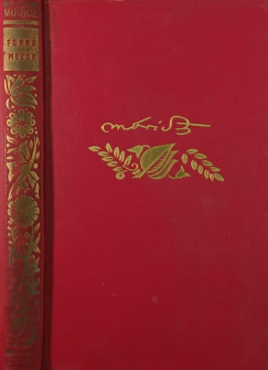Móricz Zsigmond - Forró mezők