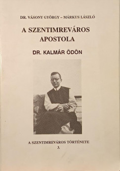 Mrkus Lszl - Vsony Gyrgy - A Szentimrevros apostola