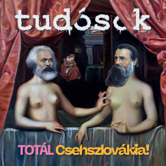Tud�sok - Tot�l Csehszlov�kia! (CD)