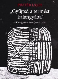 Pintér Lajos - Gyűjtsd a termést kalangyába