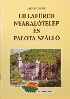 Dr. J�r�si L�rinc - Lillaf�red nyaral�telep �s Palota Sz�ll�
