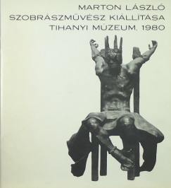 Marton László - Marton László szobrászművész kiállítása