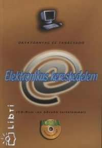 Csuhai Imre  (Szerk.) - Elektronikus kereskedelem