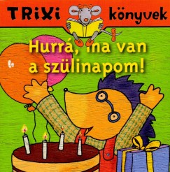 Brckner Judit - Hurr, ma van a szlinapom!