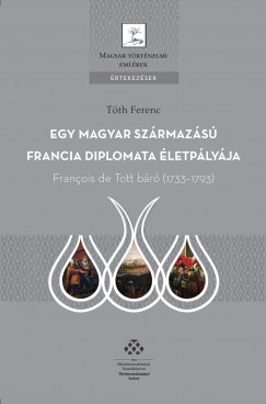 Tth Ferenc - Egy magyar szrmazs francia diplomata letplyja
