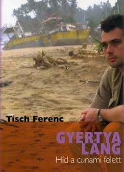 Tisch Ferenc - Gyertyalng - Dediklt